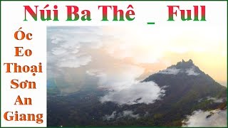 Núi Ba Thê _ Full _ Óc Eo - Thoại Sơn - An Giang !... - YouTube